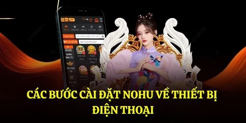 Các bước cài đặt NOHU về thiết bị điện thoại