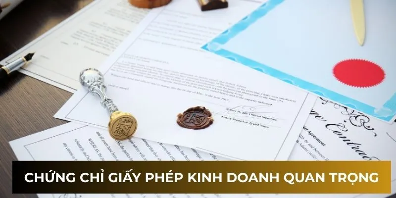 Chứng chỉ giấy phép kinh doanh quan trọng