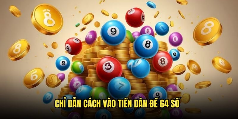 Hiểu rõ những cách vào tiền dàn đề hiệu quả
