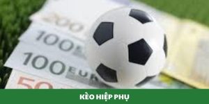 kèo hiệp phụ