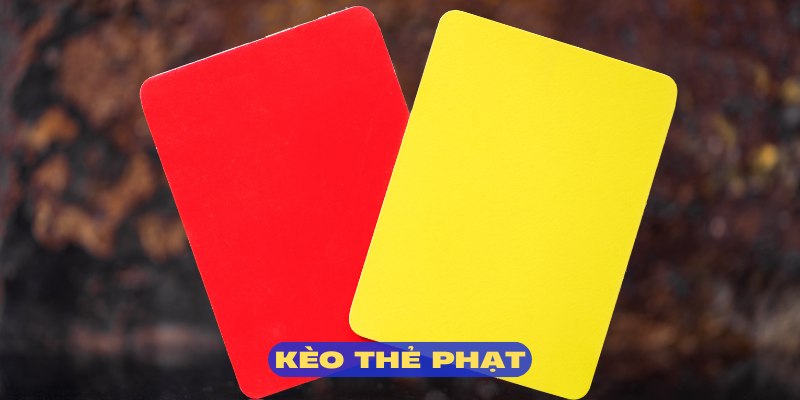kèo thẻ phạt