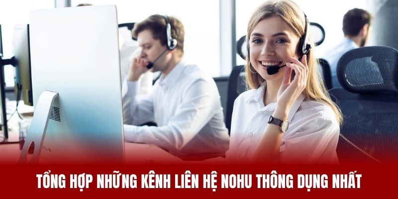 Tổng hợp những kênh liên hệ NOHU thông dụng nhất
