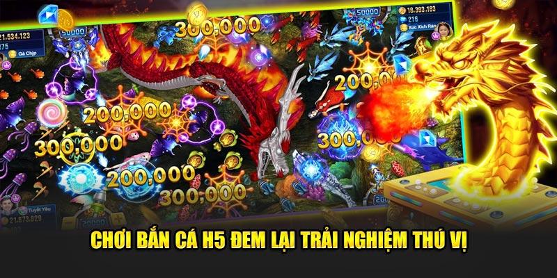 Những ưu điểm nổi bật tạo nên sức hút của bắn cá H5