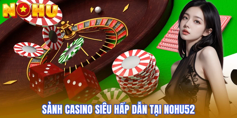Điểm danh các tựa game hot tại Nohu52